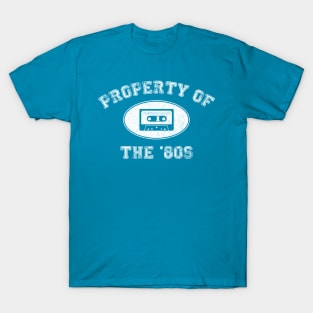 Property of the 80s T-Shirt